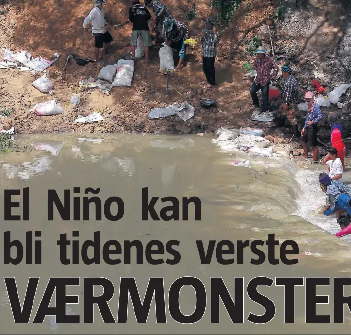  ??  ?? MONSTER: Bønder i Tharakom i en provins vest for Bankok i Thailand forbereder seg på det som kan bli et av tidenes verste El Niño-år.