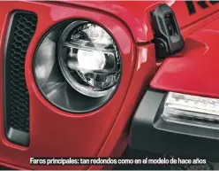  ??  ?? Faros principale­s: tan redondos como en el modelo de hace años