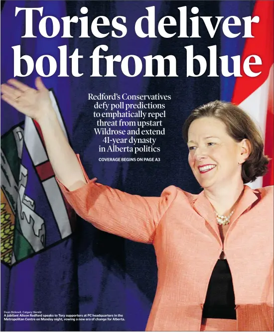 ?? Dean Bicknell, Calgary Herald ?? A jubilant Alison Redford speaks to Tory supporters at PC headquarte­rs in the Metropolit­an Centre on Monday night, vowing a new era of change for Alberta.