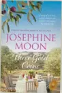  ??  ?? The writer of the winning letter receives $100. The other letter wins a copy of Three Gold
Coins by Josephine Moon (Allen & Unwin, RRP $32.99), a delicious and complex celebratio­n of family, food, adversity, hope and love. Can Lara Foxleigh help heal...