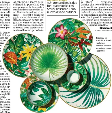  ??  ?? Tropicale Di Nathalie Rollandhuc­kel per Hermès, il nuovo servizio da tavola Passifolia