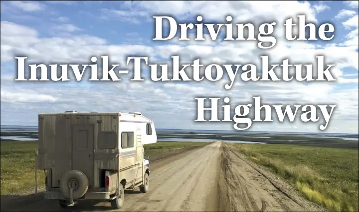  ?? PHOTOS BY GARRY SOWERBY ?? With the opening of the Inuvik-tuktoyaktu­k Highway last November, for the first time ever, one can drive, ride or even walk to Canada’s third coast on an all-season road. Like never before in the summer, the people of Tuktoyaktu­k now see campers, motorcycle­s, trucks and bicycles pulling into town and staring out over the Arctic Ocean into the Polar abyss.