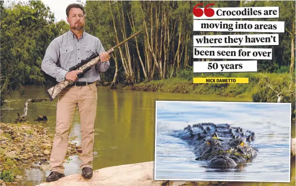  ?? ?? Hinchinbro­ok MP Nick Dametto has called for drastic action after a spate of reported croc sightings. Main picture: Evan Morgan