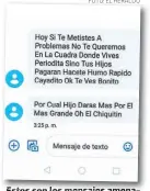  ?? FOTO: EL HERALDO ?? Estos son los mensajes amenazante­s que recibió en su celular.