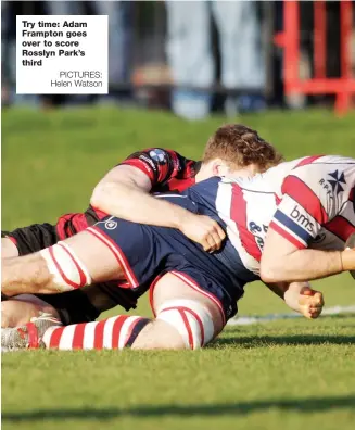  ?? PICTURES: Helen Watson ?? Try time: Adam Frampton goes over to score Rosslyn Park’s third