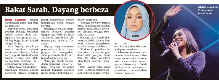  ??  ?? SARAH DAYANG sudah lebih 15 tahun dalam industri muzik.