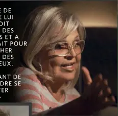  ??  ?? « LA MÈRE DE MICHÈLE LUI A INTERDIT D’AVOIR DES ENFANTS ET A TOUT FAIT POUR L’EMPÊCHER D’AVOIR DES AMOUREUX. C’ÉTAIT SAISISSANT DE L’ENTENDRE SE RACONTER AINSI... »