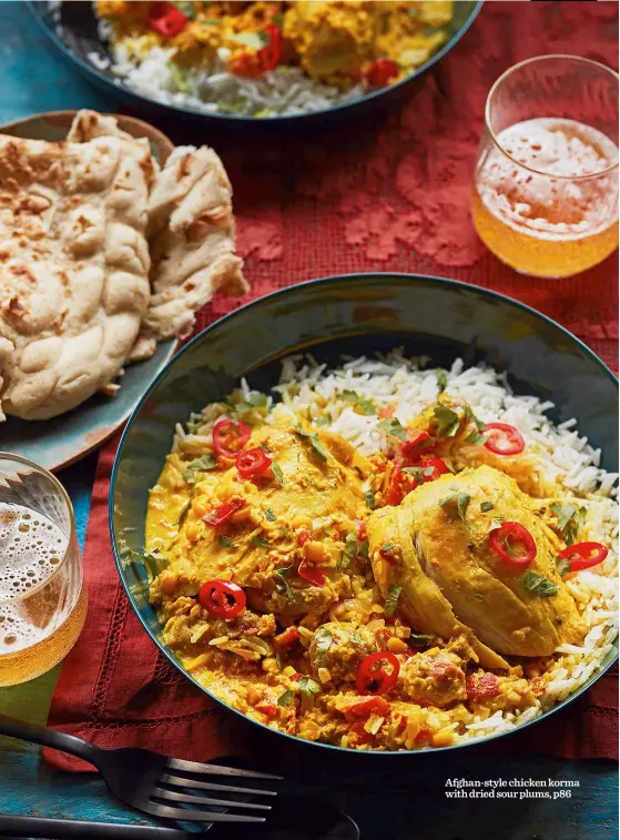  ??  ?? Afghan-style chicken korma with dried sour plums, p86
