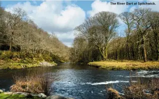  ??  ?? The River Dart at Spitchwick.