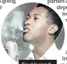  ??  ?? Soul legend Sam Cooke