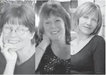  ??  ?? Nathalie Warmerdam, left, Carol Culleton and Anastasia Kuzyk were killed on Sept. 22, 2015. The accused’s trial is to begin Sept. 18, 2017.