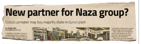  ??  ?? Flashback: Our report on Feb 24 about a global carmaker buying into Naza’s plant.