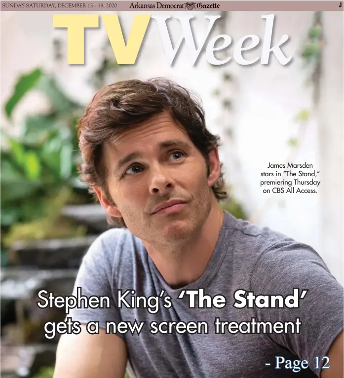  ??  ?? James Marsden stars in “The Stand,” premiering Thursday on CBS All Access.