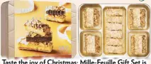 ??  ?? Taste the joy of Christmas: Mille-Feuille Gift Set is one amonge several Hong Kong MX’s gift tins.