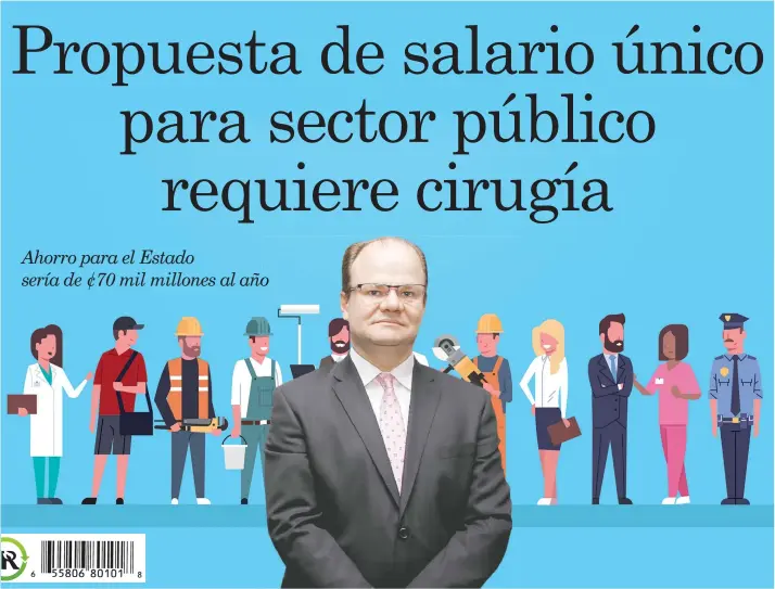  ?? Archivo-Shuttersto­ck/La República ?? Elián Villegas, ministro de Hacienda, propuso rebajar los salarios públicos en tiempos de calamidad.