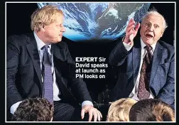  ??  ?? EXPERT Sir David speaks at launch as PM looks on