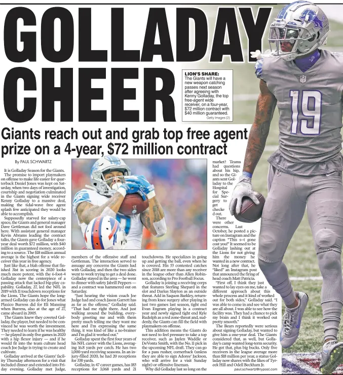  ?? Getty Images (2) ?? LION’S SHARE:
The Giants will have a new weapon catching passes next season after agreeing with Kenny Golladay, the top free-agent wide receiver, on a four-year, $72 million contract with $40 million guaranteed.