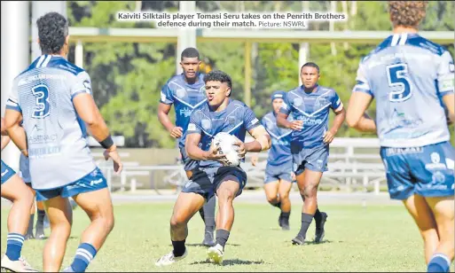  ?? Picture: NSWRL ?? Kaiviti Silktails player Tomasi Seru takes on the Penrith Brothers defence during their match.