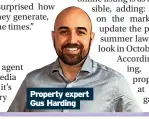  ?? ?? Property expert Gus Harding