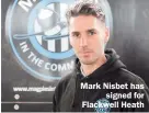  ?? ?? Mark Nisbet has
signed for Flackwell Heath