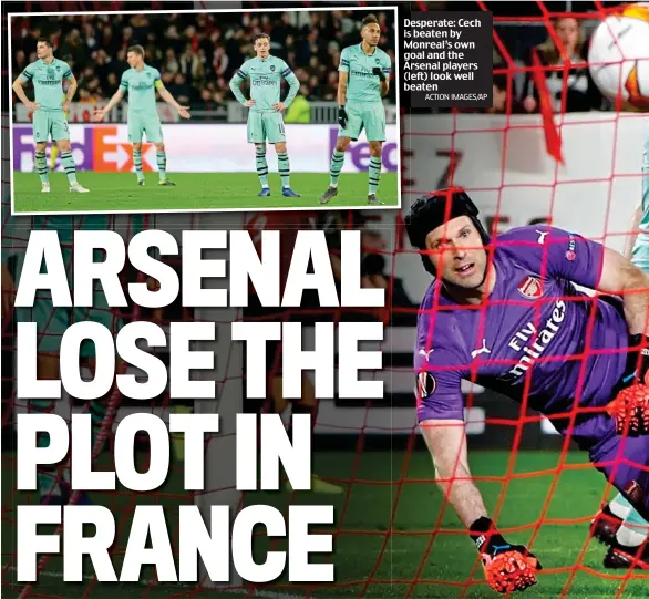  ?? ACTION IMAGES/AP ?? Desperate: De Cech is beaten by Monreal’s go MMg goal and the own Arsenal (l AA( (left) look players well be beaten