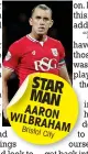  ??  ?? STAR MAN AARON WILBRAHAM Bristol
City