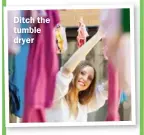  ??  ?? Ditch the tumble dryer