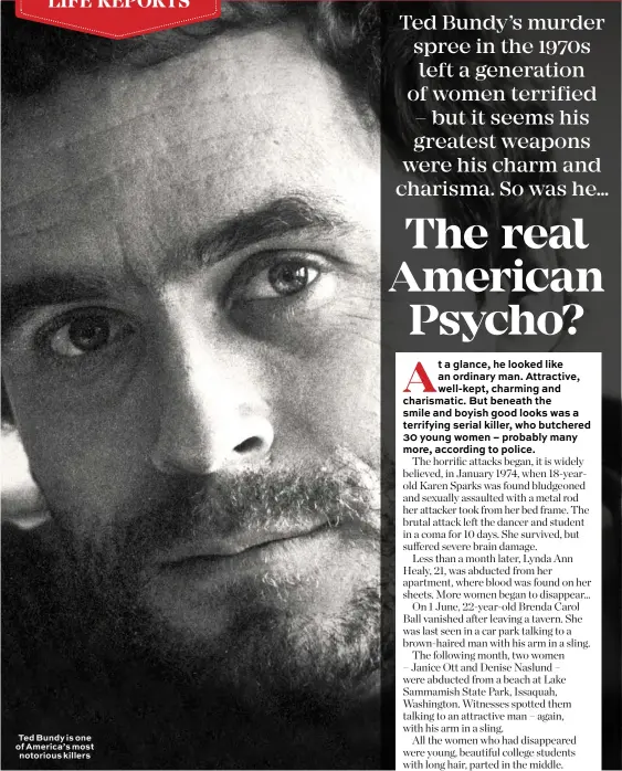  ??  ?? Ted Bundy is one of America’s most notorious killers