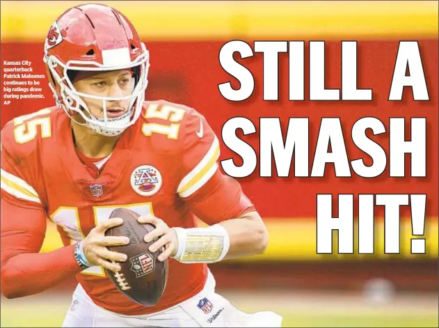  ??  ?? Kansas City quarterbac­k Patrick Mahomes continues to be big ratings draw during pandemic.