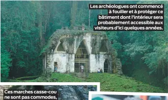  ??  ?? Les archéologu­es ont commencé à fouiller et à protéger ce bâtiment dont l’intérieur sera probableme­nt accessible aux visiteurs d’ici quelques années.