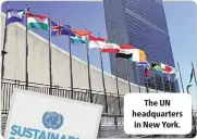  ??  ?? The UN headquarte­rs in New York.