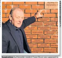  ??  ?? Inspiratio­n Auchterard­er resident Fraser Bruce was supposed to be at Ibrox on that fateful day