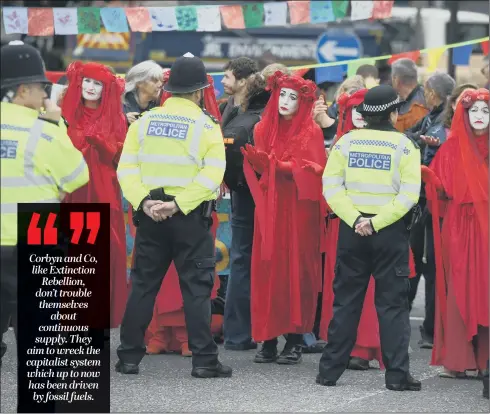  ?? PICTURE: GETTY IMAGES. ?? SAVING THE PLANET: Extinction Rebellion staged protests in the capital to demand action on climate change but how would our energy needs be met?