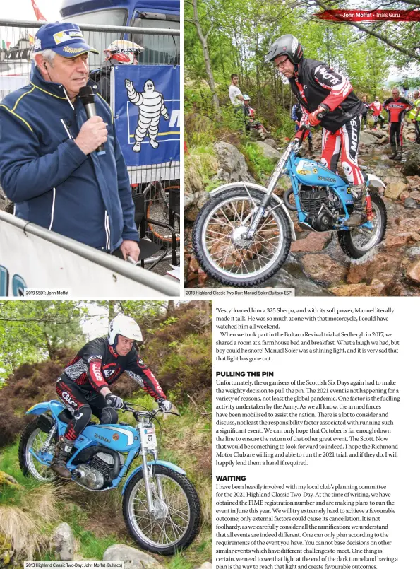  ??  ?? 2019 SSDT: John Moffat
2013 Highland Classic Two-Day: John Moffat (Bultaco)
2013 Highland Classic Two-Day: Manuel Soler (Bultaco-ESP)