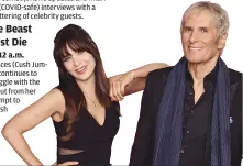 ??  ?? Zooey Deschanel and Michael Bolton host “The Celebrity Dating Game” .