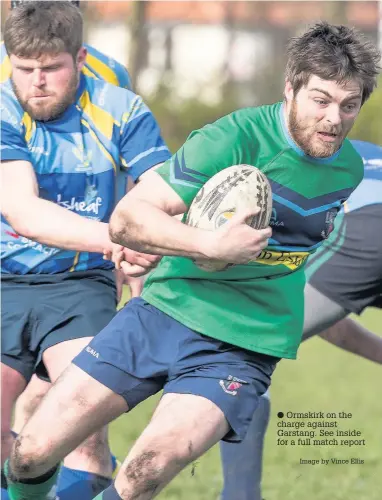  ?? Ormskirk on the charge against Garstang. See inside for a full match report Image by Vince Ellis ??