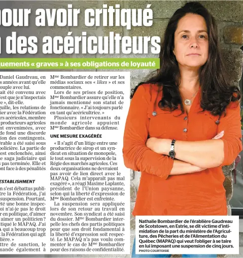  ?? PHOTO COURTOISIE ?? Nathalie Bombardier de l’érablière Gaudreau de Scotstown, en Estrie, se dit victime d’intimidati­on de la part du ministère de l’Agricultur­e, des Pêcheries et de l’Alimentati­on du Québec (MAPAQ) qui veut l’obliger à se taire en lui imposant une suspension de cinq jours.