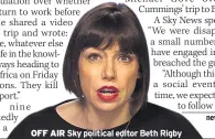  ??  ?? OFF AIR Sky political editor Beth Rigby