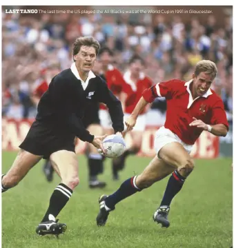  ??  ?? LAST TANGO The last time the US played the All Blacks was at the World Cup in 1991 in Gloucester.