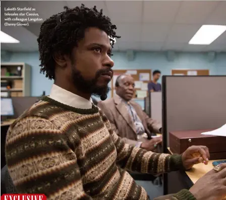  ??  ?? Lakeith Stanfield as telesales star Cassius, with colleague Langston (Danny Glover).