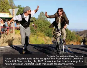  ?? Photos by Guy McCarthy / Union Democrat ?? About 130 bicyclists rode in the Inaugural Tom Frost Memorial Old Priest Grade Hill Climb on Aug. 24, 2020. It was the first time in a long time notoriousl­y steep Old Priest Grade was closed for a bicycle event.