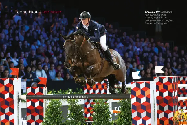  ??  ?? SADDLE UP Germany’s Max Kühner and his mount jump a fence during last year’s Longines Masters of Hong Kong