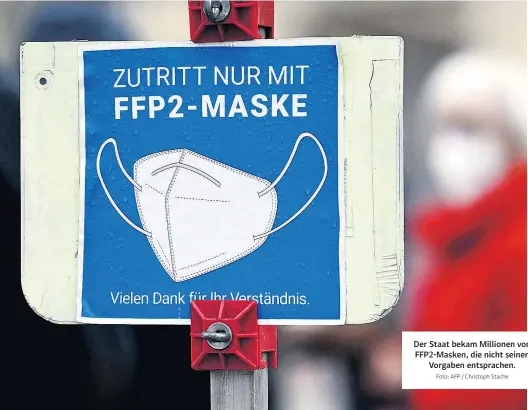  ?? Foto: AFP / Christoph Stache ?? Der Staat bekam Millionen von FFP2-Masken, die nicht seinen Vorgaben entsprache­n.