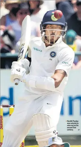  ?? AP ?? Hardik Pandya was unlucky to miss out on his second Test century.