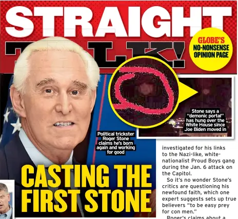  ?? ?? Political trickster Roger Stone claims he’s born again and working for good