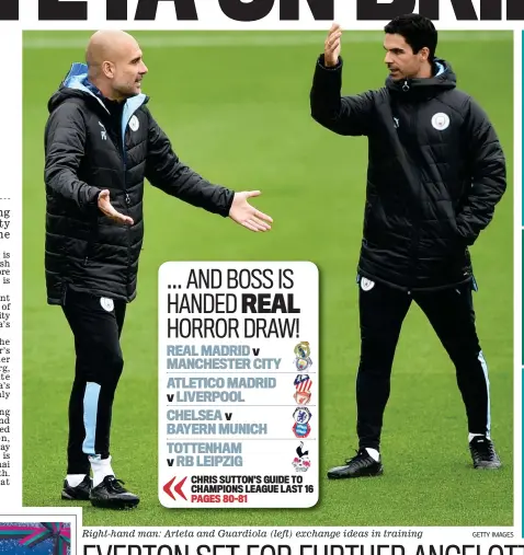  ?? GETTY IMAGES ?? Right-hand man: Arteta and Guardiola (left) exchange ideas in training