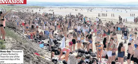  ??  ?? Busy day Thousands of teens flocked to Troon for one of the warmest days of the year