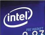  ??  ?? In this file photo, the Intel logo appears on a screen at the Nasdaq MarketSite, in New York’s Times Square. (AP)