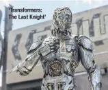  ??  ?? ‘Transforme­rs: The Last Knight’