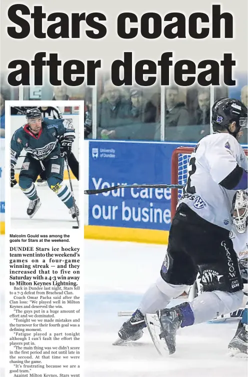  ??  ?? Malcolm Gould was among the goals for Stars at the weekend. Dundee Stars’ Marc-Olivier Mimar battles with Braehead Clan’s Craig Cescon